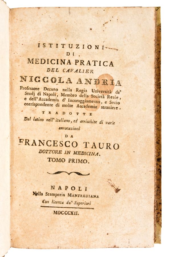 Lotto di 2 opere medicina (in 4 volumi) : ANDRIA, NICCOLÒ : ISTITUZIONI DI MEDICINA PRATICA TOMO PRIMO &.... NAPOLI : MANFREDIANA, 1812 E 1817. 2 VOLUMI - VAN ALMELOVEEN, THEODOOR JANSSON & CHIARI DA PISA: DELLA MEDICINA DI AURELIO CORNELIO CELSO LIBRI OTTO. IN VENEZIA, DOMENICO OCCHI 1747. 2 VOLUMI