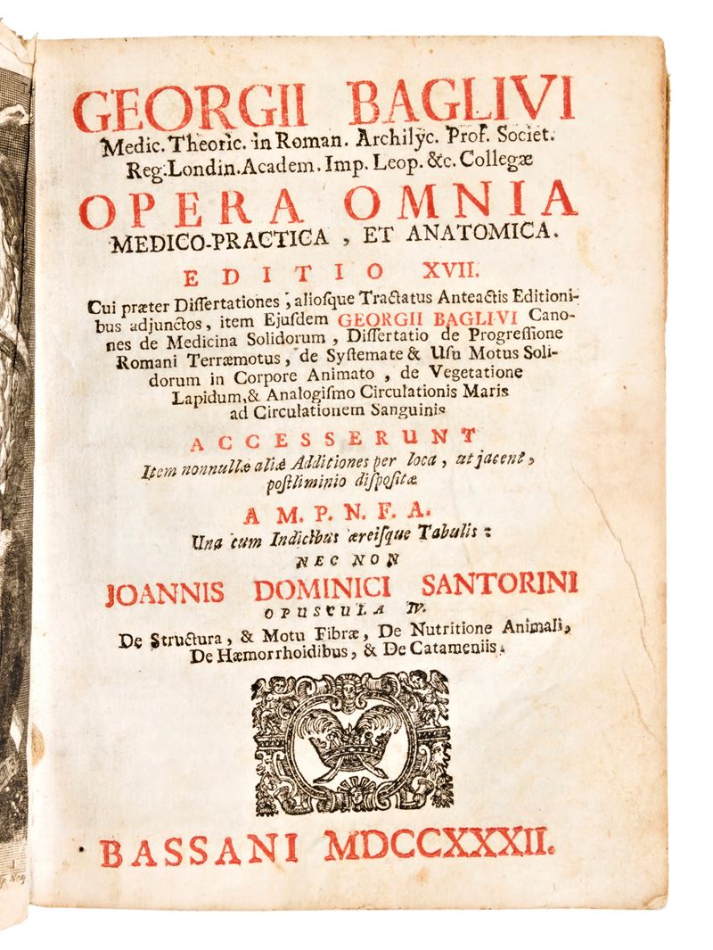2 opere medicina/anatomia : BAGLIVI, GIORGIO : OPERA OMNIA MEDICO-PRACTICA, ET ANATOMICA. BASSANI...