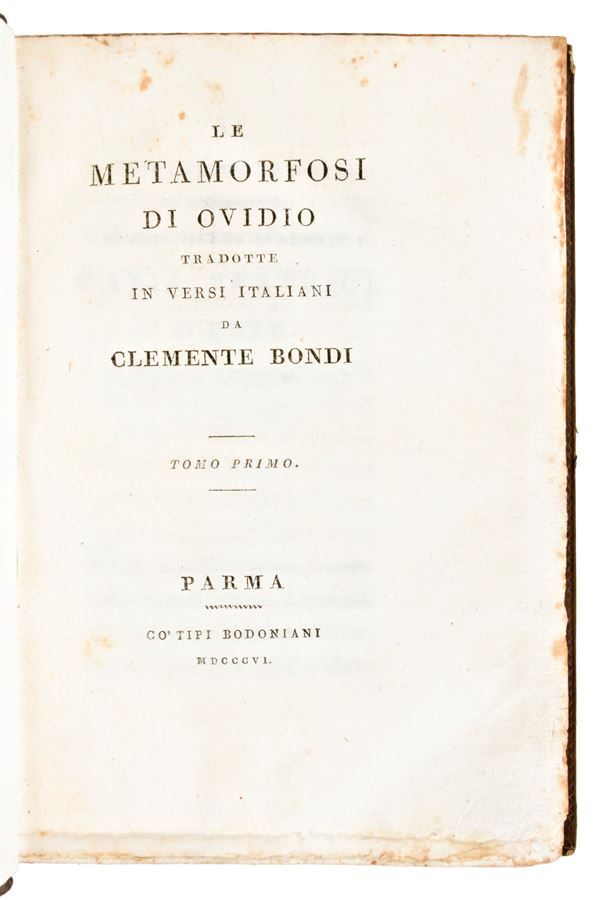 [Classici latini] Le Metamorfosi di Ovidio. Tradotte in versi italiani da Clemente Bondi. In Parma il 1806, co' tipi Bodoniani. 2 volumi