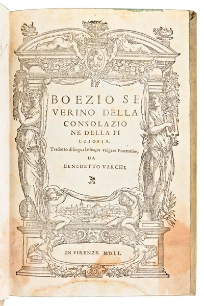 [filosofia/morale] Severino Boezio, della Consolazione della Filosofia, Firenze 1551. & Trattato ...