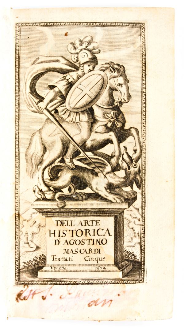 [Storia] Mascardi, Agostino: Dell'arte historica ...Trattati cinque, in questa ultima impressione, con ogni diligenza rivisti, e corretti. Venezia, per Nicolò Pezzana, 1674