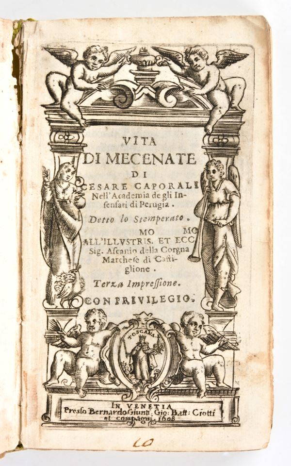 [ROMA] Caporali, Cesare : Vita di Mecenate di Cesare Caporali nell'Academia degli Insensati di Perugia. Detto lo Stemperato ... Terza impressione. In Venetia, presso Benardo Giunti : Gio. Batt. Ciotti ei compagni, 1608