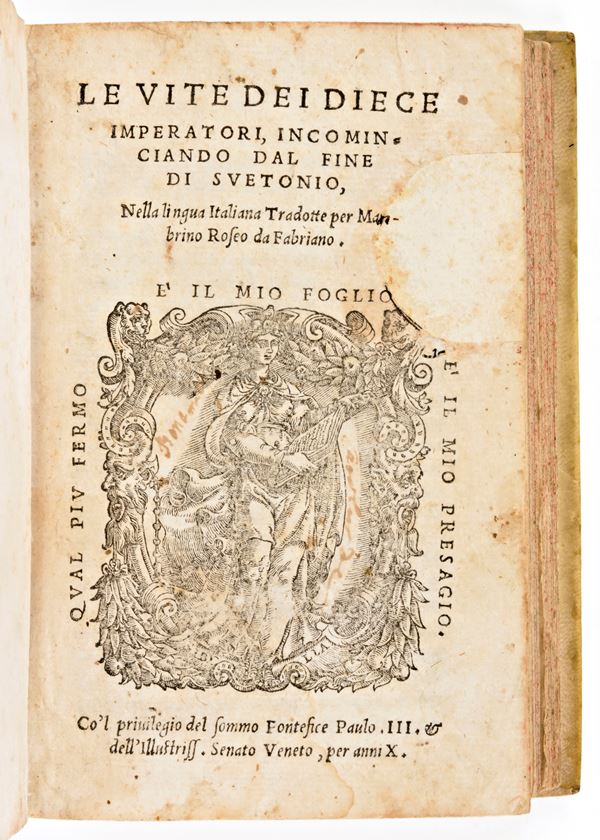 [ROMA] Guevara, Antonio de : Le vite dei diece imperatori, incominciando dal fine di Suetonio, nella lingua italiana tradotte per Mambrino Roseo da Fabriano. Venezia 1544