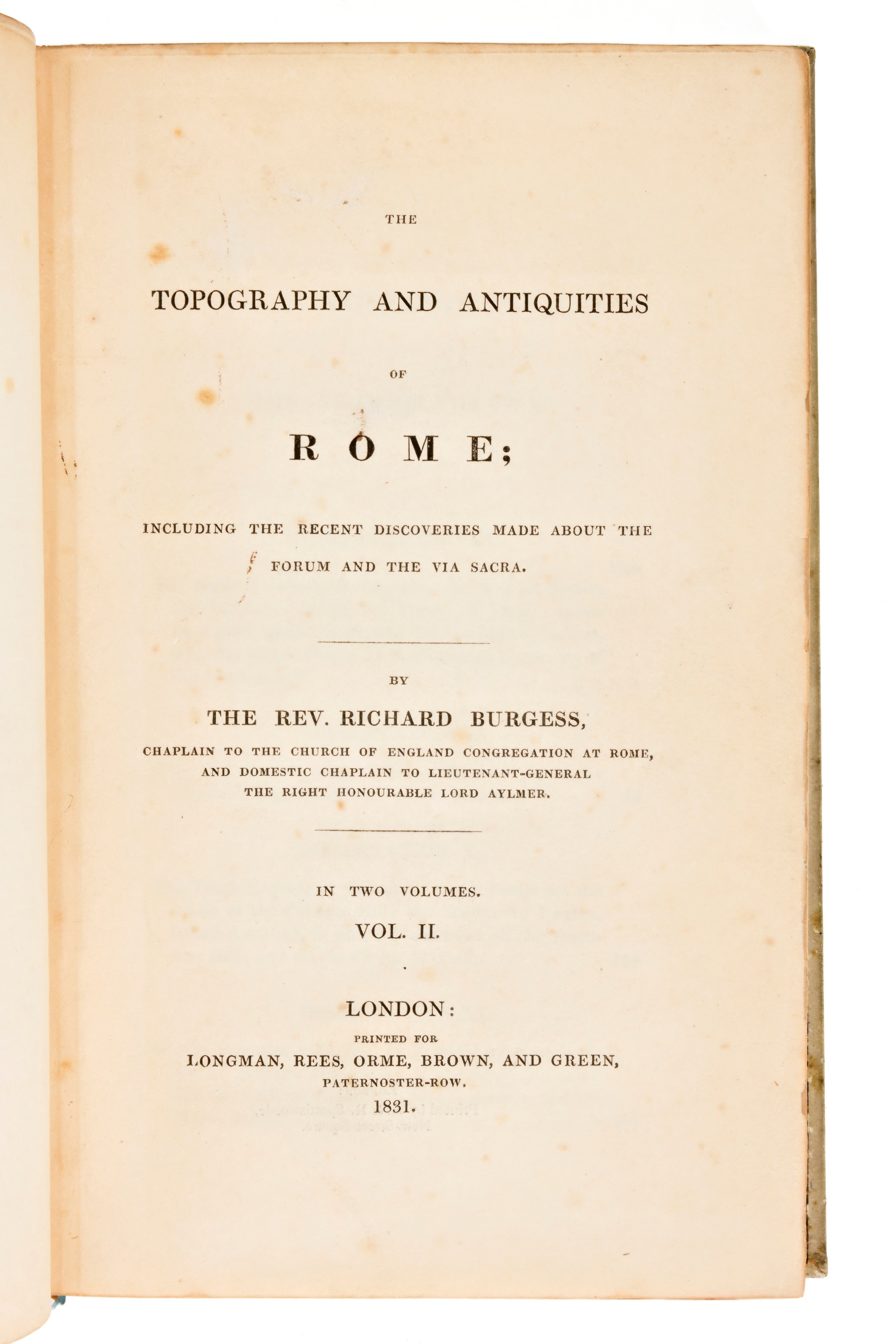 [Archeologia/Roma] Burgess, Richard : The topography and antiquities of Rome; including the recen...