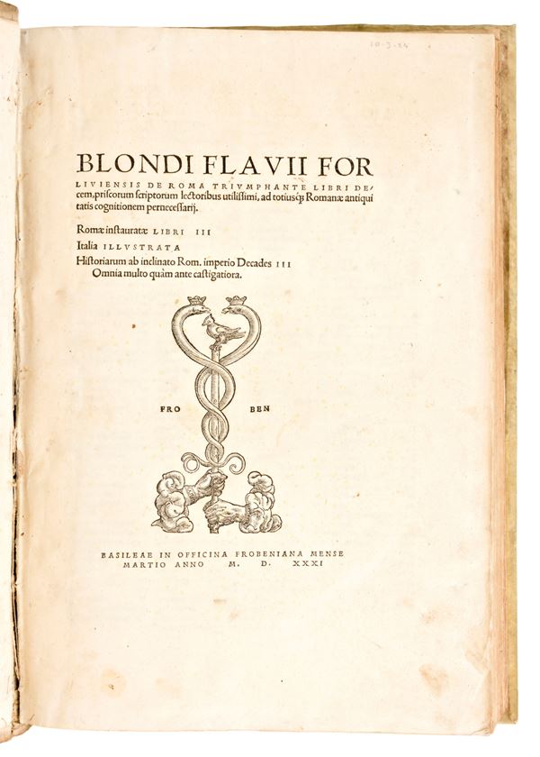 [ROMA] Biondo, Flavio : De Roma triumphante libri decem. In Basilea, Froben, 1531.