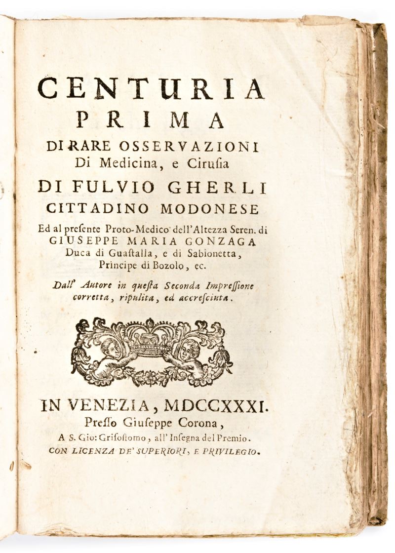 Gherli, Fulvio : Centuria Prima di Rare Osservazioni di Medicina, e Cirusia. in Venezia, Giuseppe...