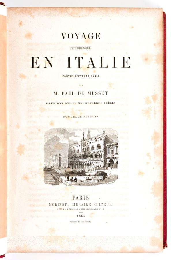 [Viaggi/Italia] de Musset, Paul : Voyage pittoresque en Italie. 2 volumi. Septentrionale & Meridionale. Paris, Morizot, 1864-1865