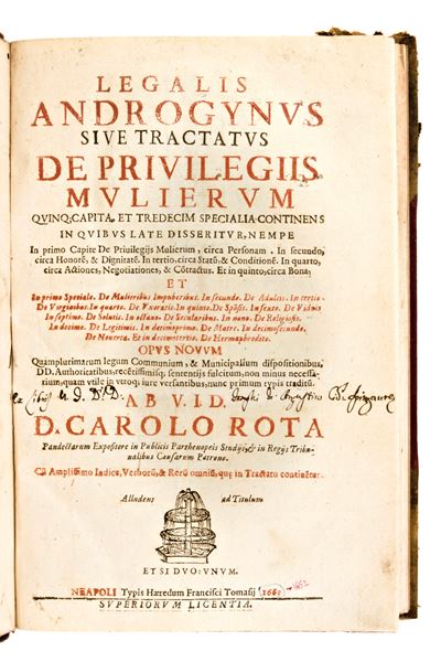 [diritti Donne] Rota, Carlo : Legalis Androgynus Sive Tractatus De Privilegijs Mulierum... Haered...