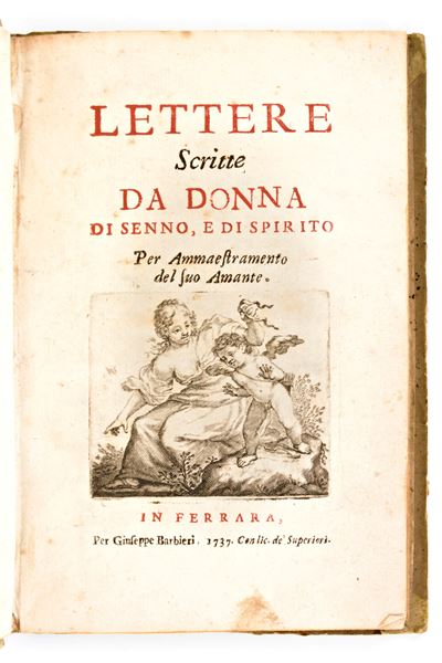Lettere Scritte da Donna di Senno e di Spirito per Ammaestramento del Suo Amante. Giuseppe Barbie...