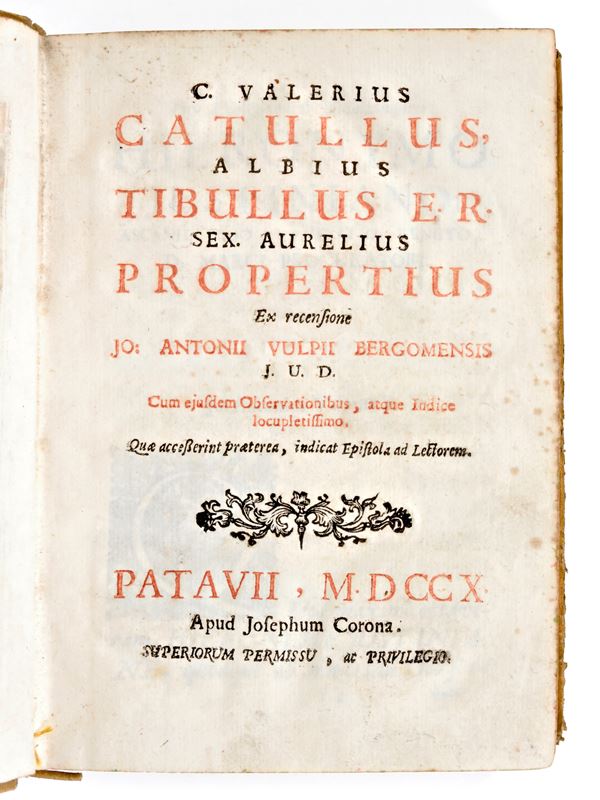 [Classici Latini] Volpi, Giovanni Antonio : C. Valerius Catullus, Albius Tibullus e.R. Sex. Aurelius Propertius ex recensione Jo. Antonii Vulpii Bergomensis. Giuseppe Corona, Padova 1710