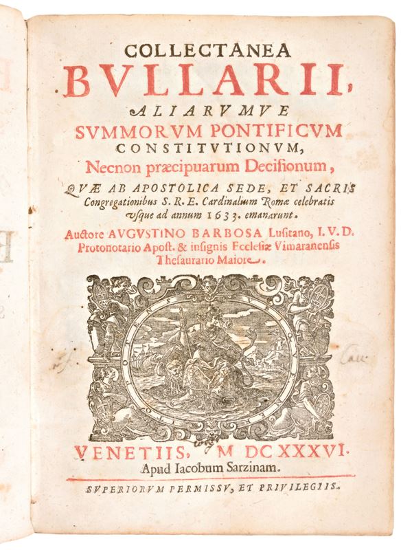 [Diritto canonico] Barbosa, Agostinho : Collectanea Bullarij, aliarumue summorum pontificum constitutionum... Venezia, Giacomo Sarzina 1636