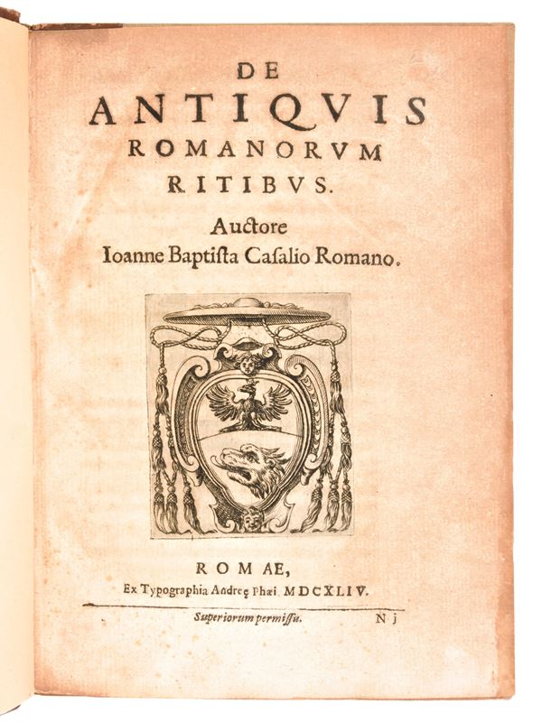 [Roma] Casalio, Giovanni Battista : De antiquis Romanorum ritibus. Auctore Ioanne Baptista Casalio Romano. Roma, ex typographia Andreae Phaei, 1644