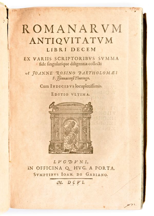 [Numismatica/Roma] Rosinus Johannes & Agustín, Antonio : Romanarum antiquitatum libri decem &  De Romanorum gentibus et familiis. In Lione, 1606 & 1592