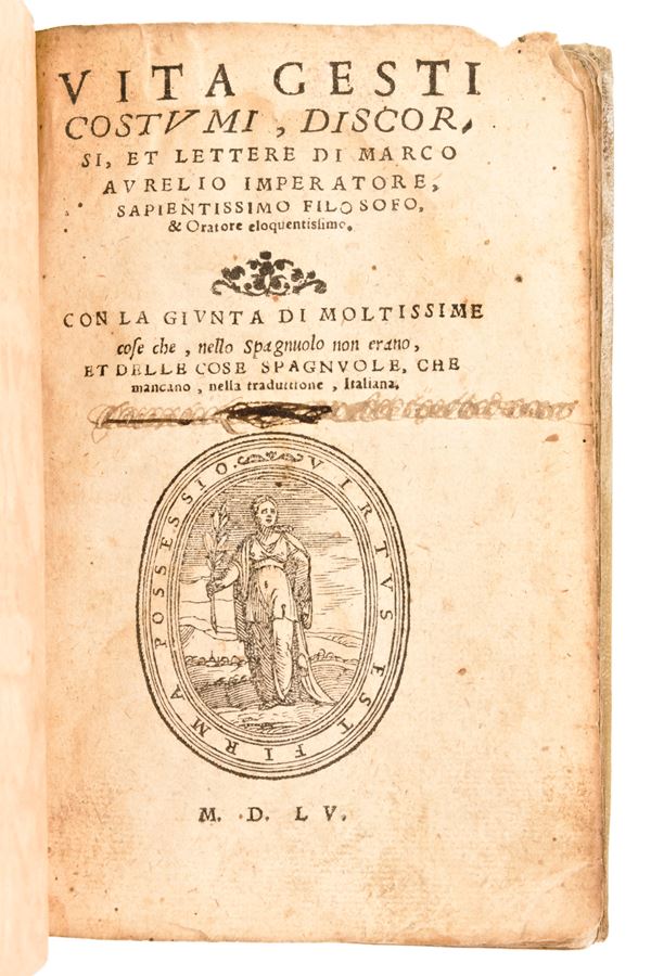 [Roma] de Guevara, Antonio : Vita gesti costumi, discorsi, et lettere di Marco Aurelio imperatore. Venezia, Alessandro de Viano, 1555