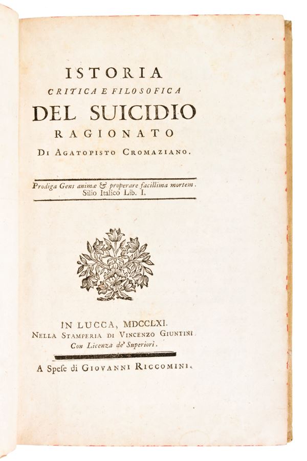 [Filosofia/Morale] Buonafede, Appiano : Istoria critica e filosofica del suicidio ragionato. In Lucca, 1761 Riccomini & Giuntini