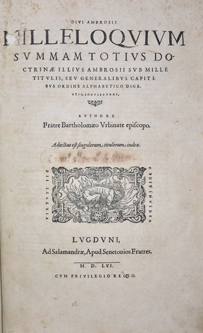 Bartolomeo da Urbino : Diui Ambrosii Milleloquium Summam Totius Doctrinæ Illius Ambrosii Sub Mill...