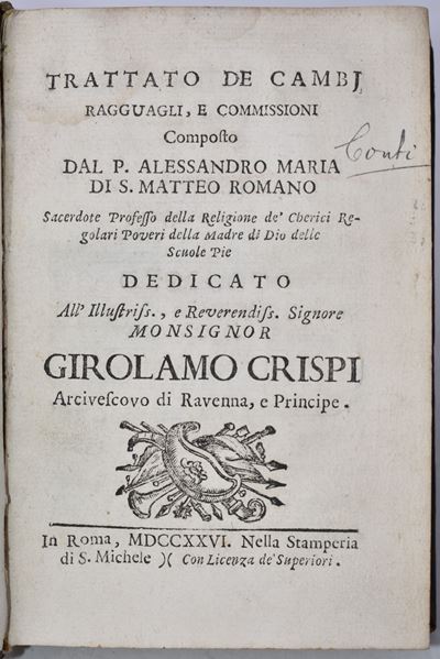 Conti, Alessandro : Trattato De Cambj, Ragguagli e Commissioni. Composto dal P. Alessandro Maria ...