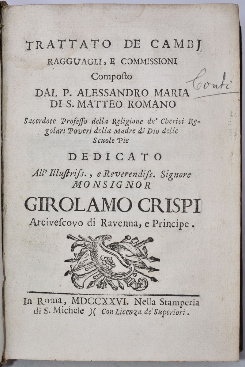 Conti, Alessandro : Trattato De Cambj, Ragguagli e Commissioni. Composto dal P. Alessandro Maria ...