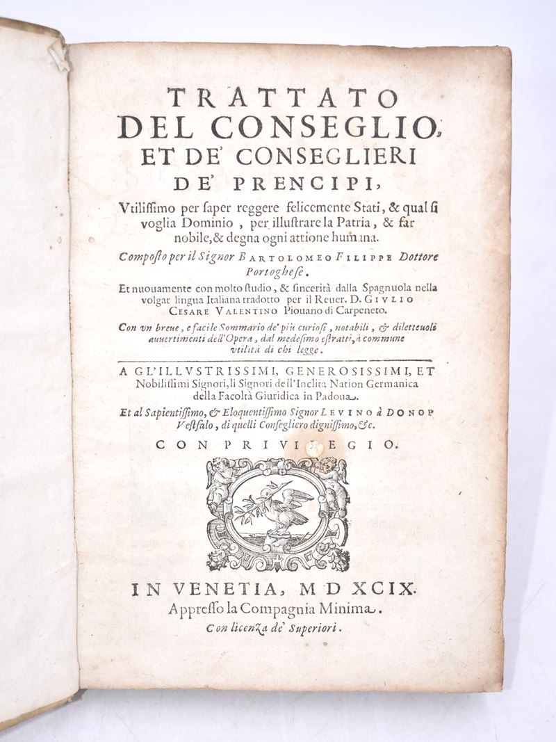Filippe, Bartholomaeu / Valentino, Giulio Cesare : Trattato del Conseglio, Et De' Conseglieri De'...