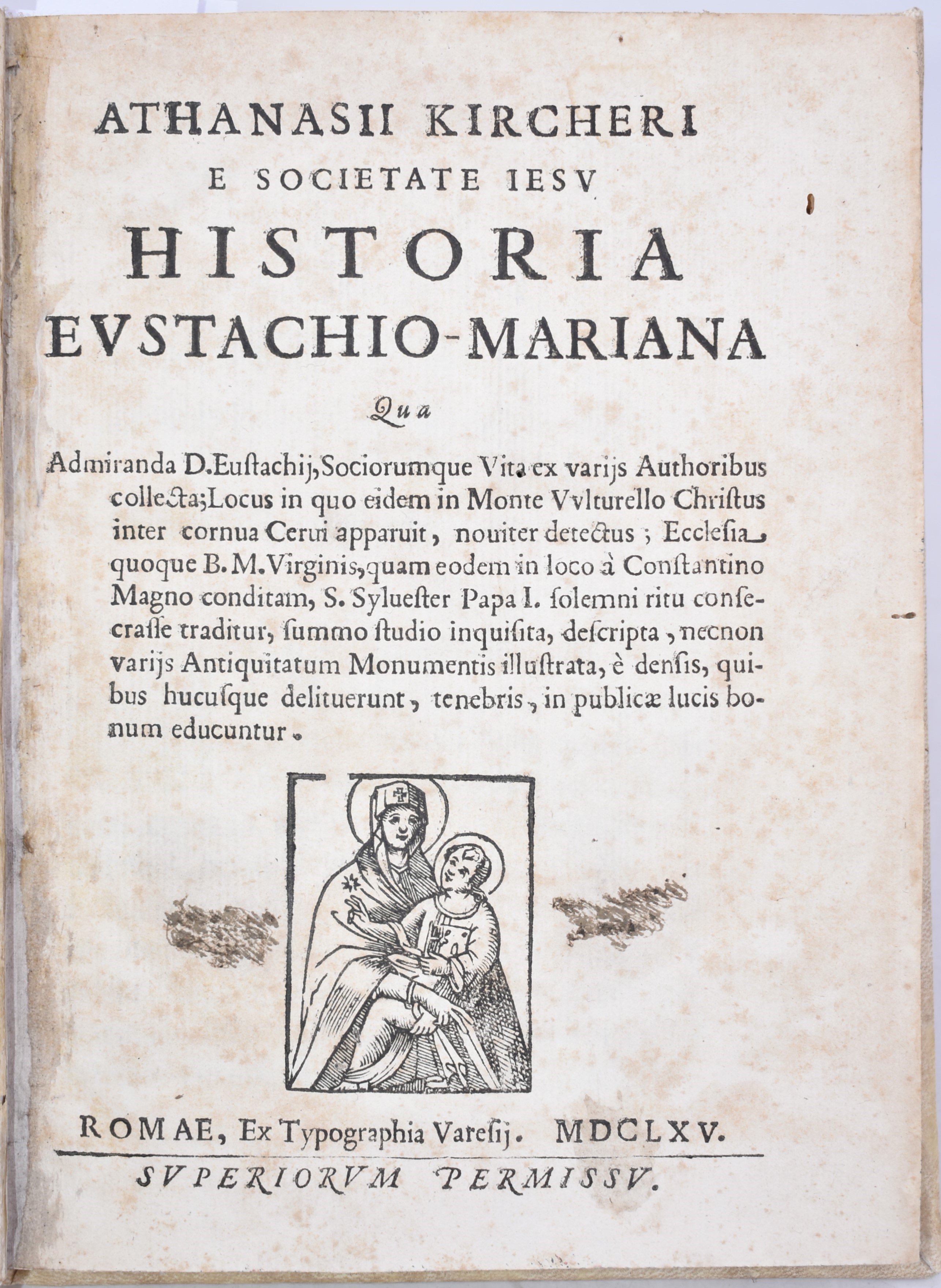 Kircher, Athanasius Athanasii Kircheri e Societate Iesu Historia Eustachio-mariana Qua Admiranda ...