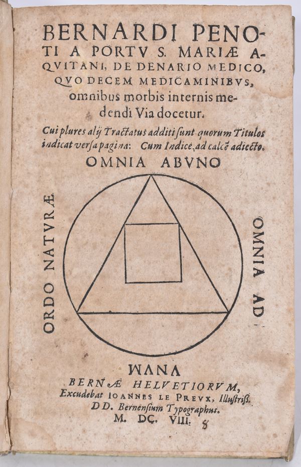 Penot, Bernard Georges : BERNARDI PENOTI A PORTU S. MARIAE AQUITANI, DE DENARIO MEDICO, QUO DECEM MEDICAMINIBUS, OMNIBUS MORBIS INTERNIS MEDENDI VIA DOCETUR. … Bernae Helveticorum, 1608, excudebat Ioannes Le Preux.