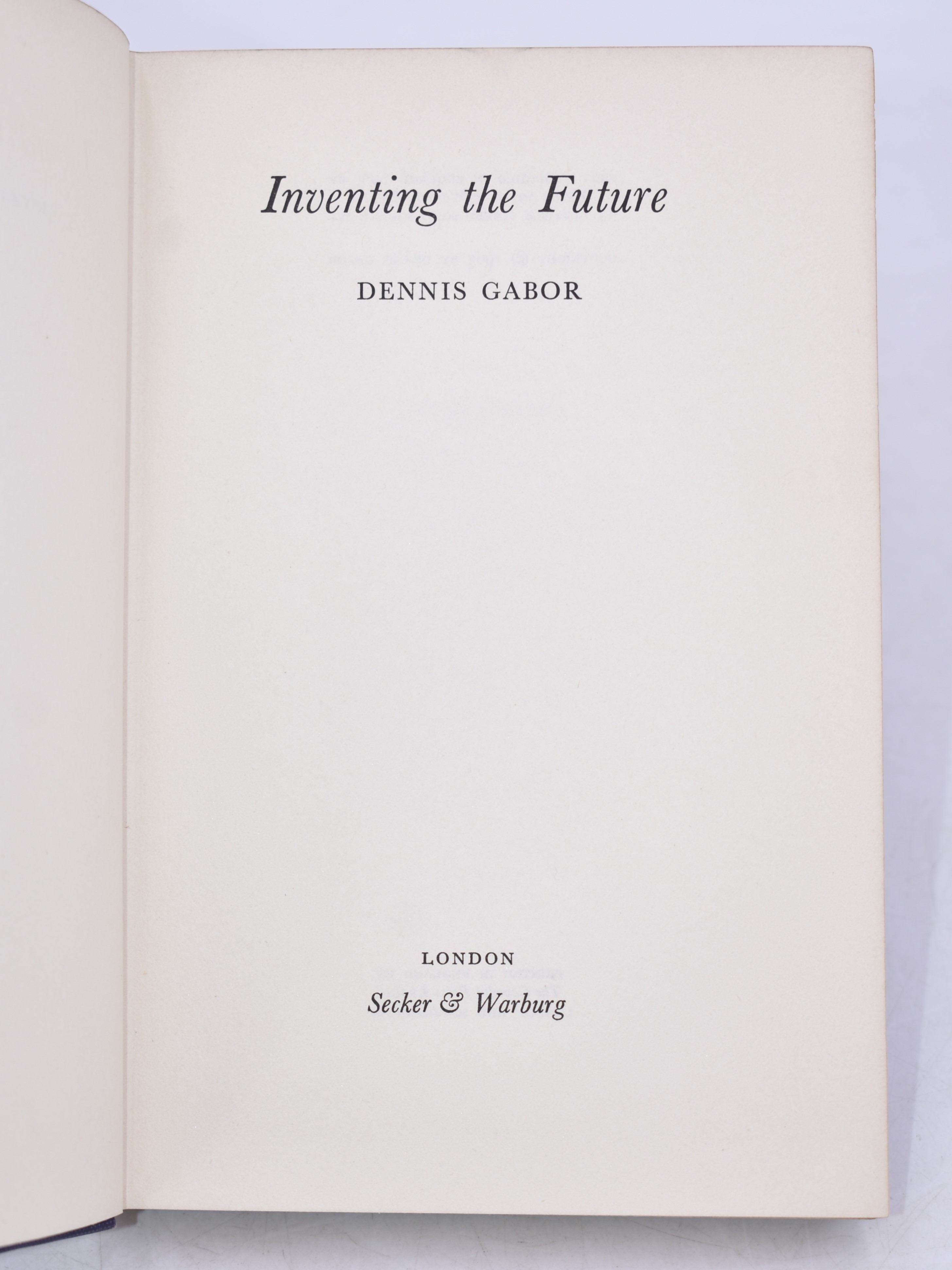 Gabor, Dennis: Inventing The Future. London, 1963, Secker & Warburg.