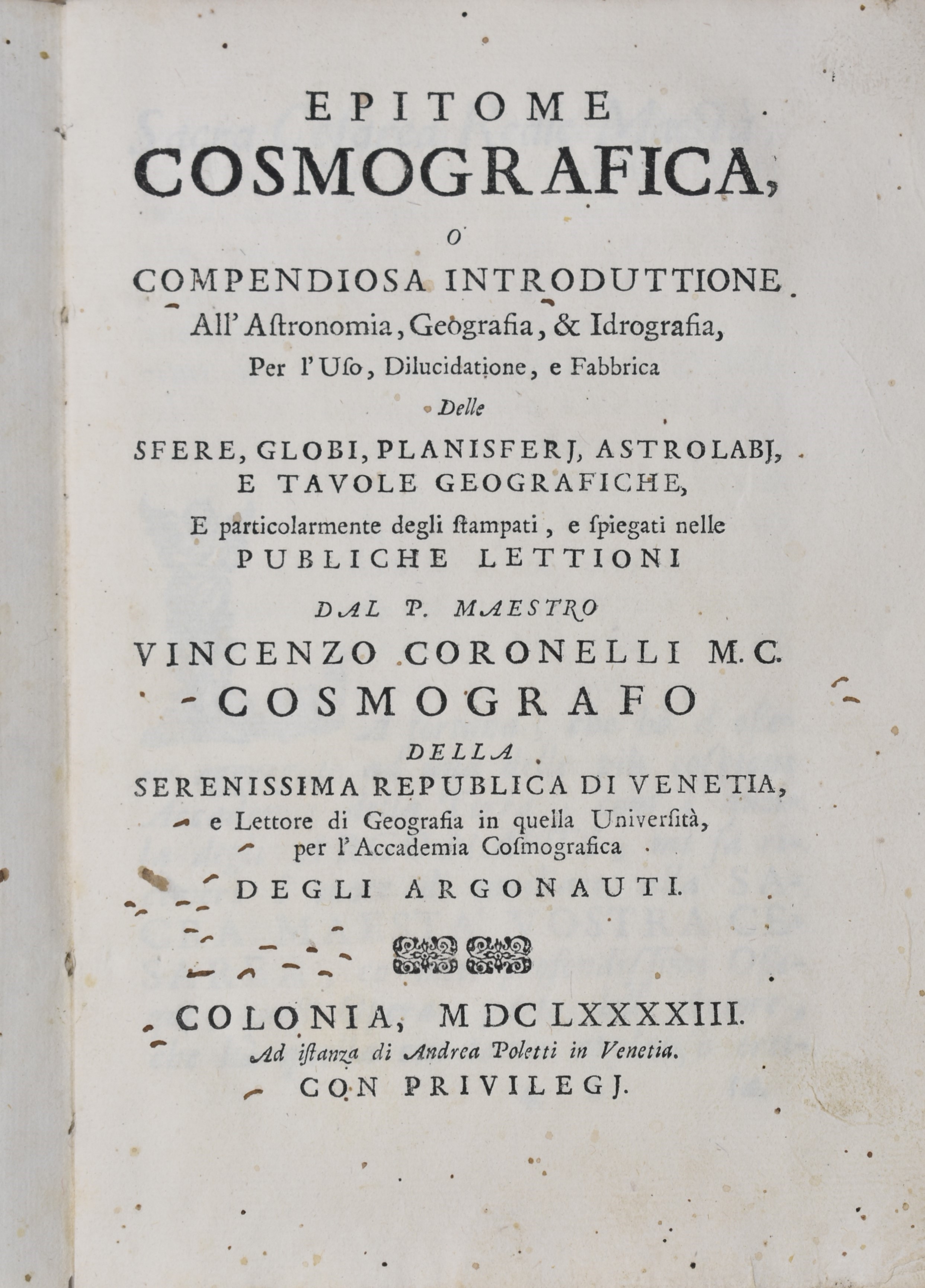 Coronelli, Vincenzo: EPITOME COSMOGRAFICA, O COMPENDIOSA INTRODUTTIONE ALL'ASTRONOMIA, GEOGRAFIA,...