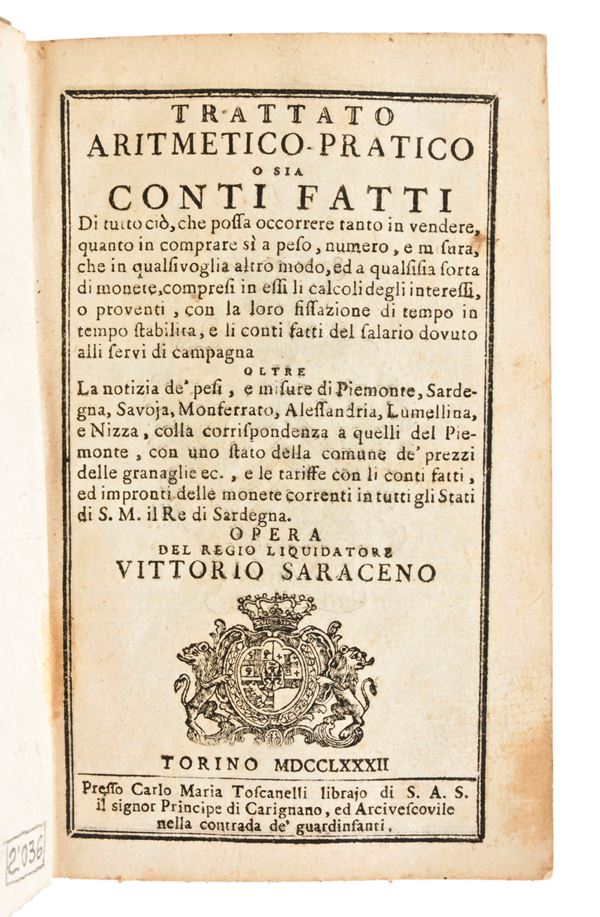 [Matematica] Saraceno, Vittorio : Trattato aritmetico - pratico o sia conti fatti di tutto ciò, che possa occorrere tanto in vendere, quanto in comprare […], 1782