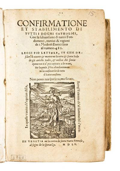 [teologia] Lippomano, Luigi : Confirmatione Et Stabilimento di Tutti i Dogmi Catholici, con la Su...