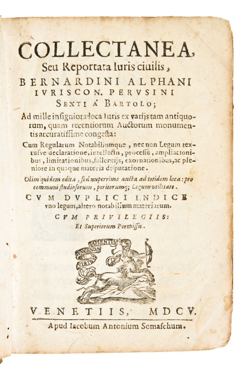 [diritto] Alfani, Bernardino : Collectanea, Seu Reportata Iuris Civilis Bernardinus Alphani. Vene...