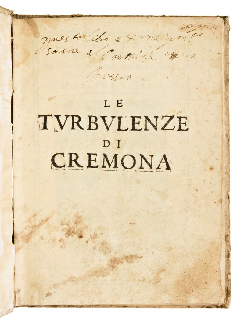 1- [storia] Bressiani, Giuseppe : le Turbulenze di Cremona per L'armi della Francia, Sauoia, e Mo...
