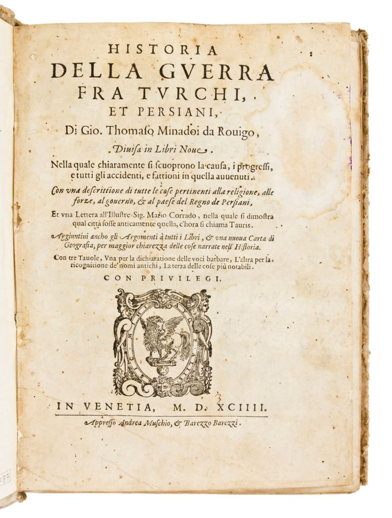 Minadoi, Giovanni Tommaso Historia della Guerra fra Turchi, Et Persiani, di Gio. Thomaso Minadoi ...