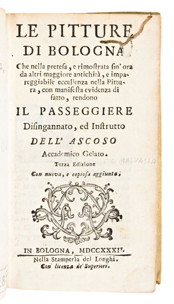 Le pitture di Bologna che nella pretesa, e rimostrata fon'ora da altri maggiore antichità, e impareggiabile eccellenza nella Pittura, con manifesta evidenza difatto rendono il Passeggiere disingannato, ed Istrutto dell'Ascoso Accademico Gelato. Terza edizione, Bologna  1732 del Longhi