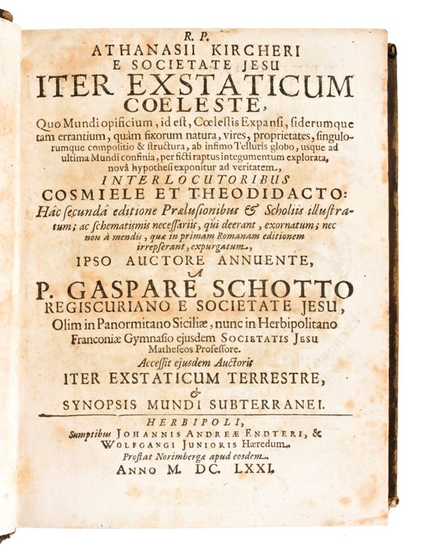 Kircher, Athanasius : Iter extaticum coeleste... a P. Gaspare Schotto Regiscuriano... Hac secunda editione praelusionibus & scholiis illustratum...  Herbipoli, Johannis Andreae Endteri & Wolfgangi junioris haeredum. Prostat Norimbergae apud eosdem, 1671