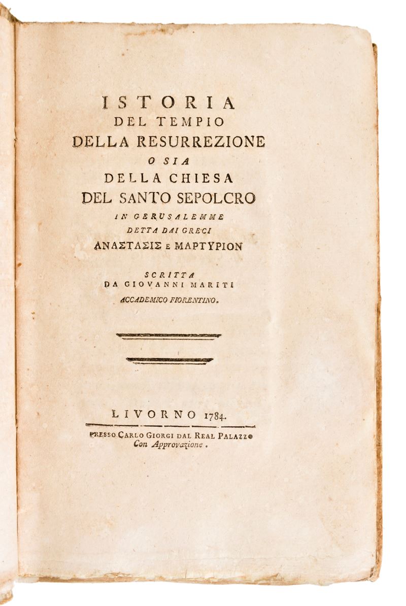 [archeologia/santo Sepolcro] Mariti, Giovanni : Istoria del Tempio della Resurrezione... Livorno,...