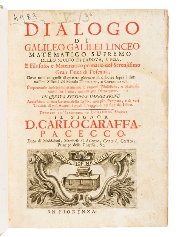 [Astronomia] Galilei, Galileo : Dialogo... dove nei congressi di quattro giornate si discorre sopra i due massimi sistemi del mondo Tolemaico e Copernicano.. Seconda impressione accresciuta di una Lettera dello stesso... In Fiorenza [Napoli, ca. 1710]