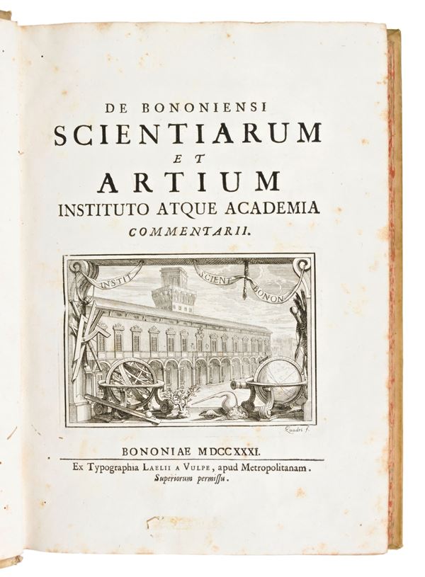 De Bononiensi Scientiarum et Artium Instituto atque Academia commentarii. Bononiae, ex typ. Laelii a Vulpe, apud Metropolitanam, 1731