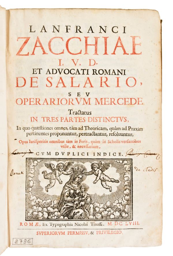 [Economia] Zacchiae, Lanfranci : Et Advocati Romani De Salario,... In Romae, N. Tinassi 1658. Unico con : Centuria decisionum ad materiam Tractatus de salario,... Venetis, Turrinum, 1664