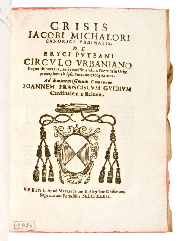 [ CONFUTAZIONI ] Due placcette seincentesche in Pergamena  MICALORI Giacomo : Crisis Jacobi Michalori canonica Urbinati de Eryci Puteani Circolo Urbaniano in qua sisputantur, ad sit constituendum Dierum in Orbe principium ab ipso Puteano excogitatum - Urbino 1632 Apud Mezzantinum & Aloysium Ghisonum