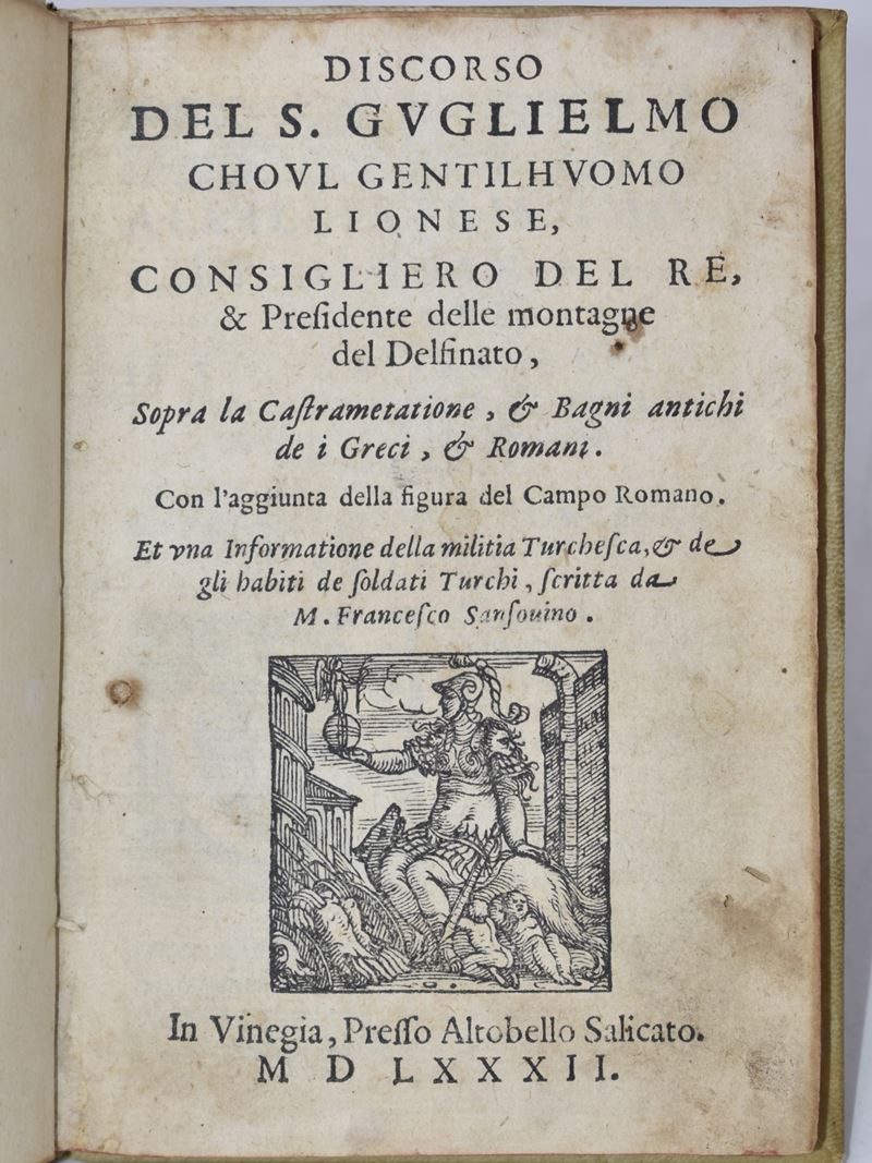 Du Choul, Guillaume : Discorso del S. Guglielmo Choul Gentilhuomo Lionese, Consigliero del Re, & ...