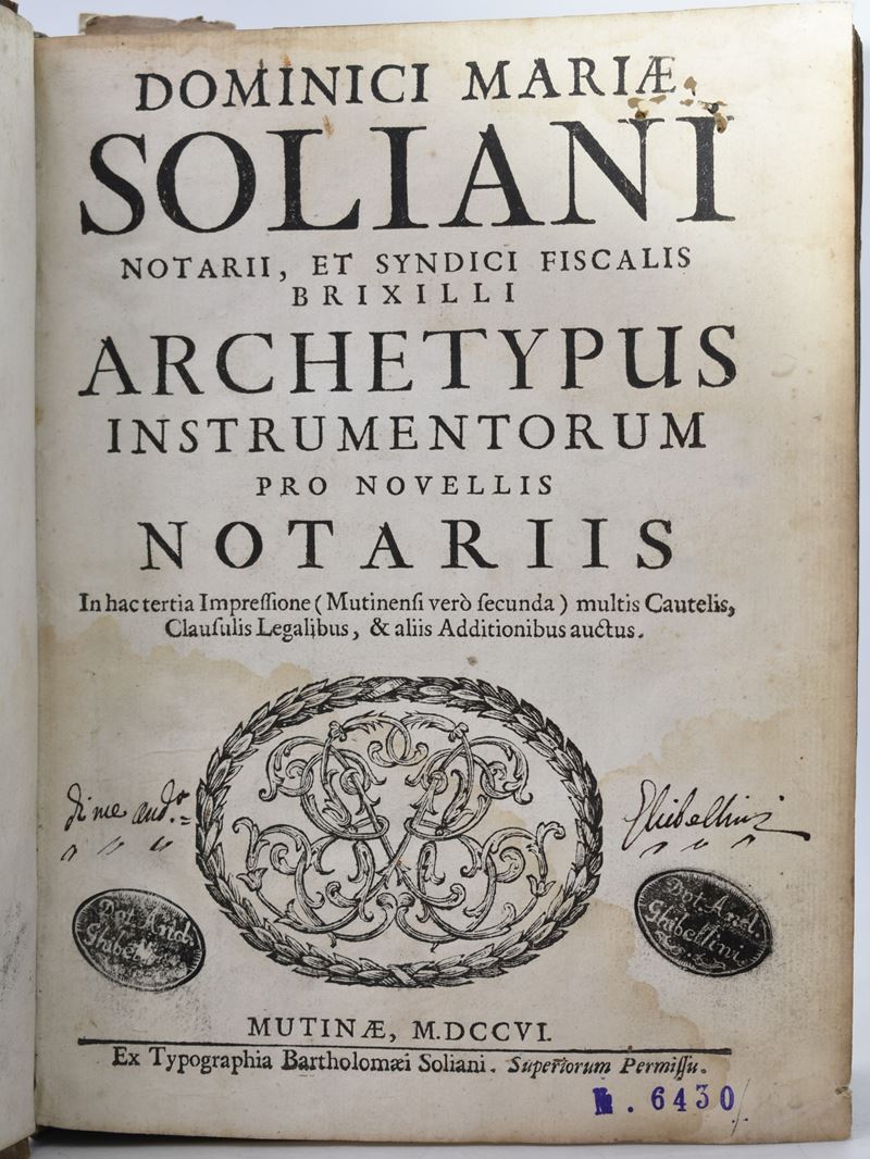 Soliani, Domenico Maria Dominici Mariæ Soliani ... Archetypus Instrumentorum Pro Novellis Notarii...
