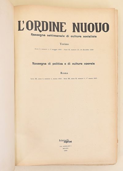 L’ordine Nuovo. Rassegna Settimanale di Cultura Socialista. Milano, Feltrinelli Reprint 1966. Es....