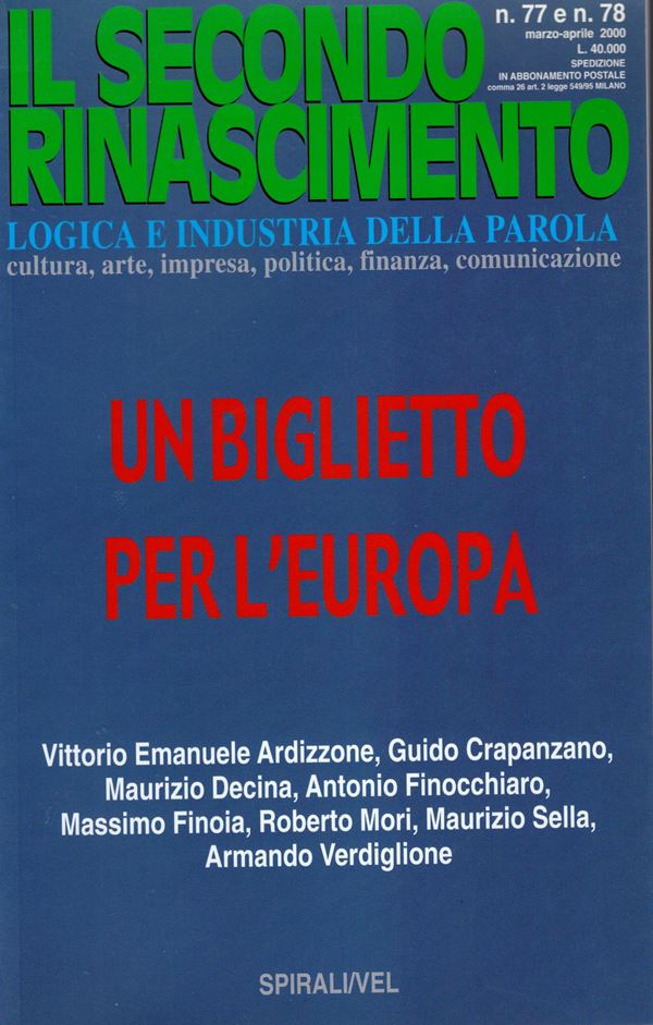 AA. VV. -  Il secondo rinascimento. Un biglietto per l'Europa. Milano, 2000.  pp. 66, ill. a colori nel testo.ril ed ottimo stato.