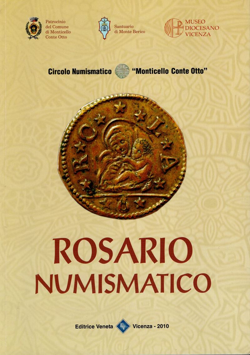 AA. VV. - Rosario numismatico. Vicenza, 2010. pp. 93, tavv. e ill. a colori nel testo. ril ed ott...