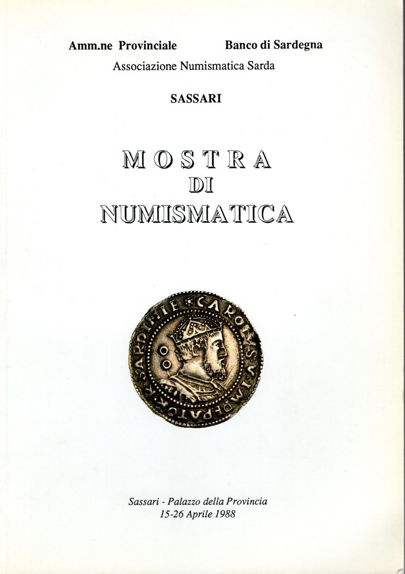 Aa.vv. - Mostra di Numismatica. Sassari, 1998. Monete D'oro Bizantine di Zecca Sarda. Monete Coni...