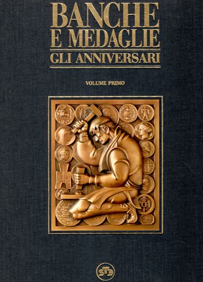 Conti Paolo Ferdinando. Banche e Medaglie - gli Anniversari. Brescia 1993, Pag. 349, Splendide Ta...
