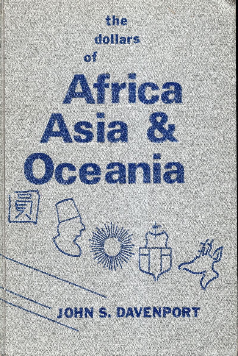 DAVENPORT John S. – The dollars of Africa Asia & Oceania. Chicago, 1969. Pp 208, illustrazioni ne...