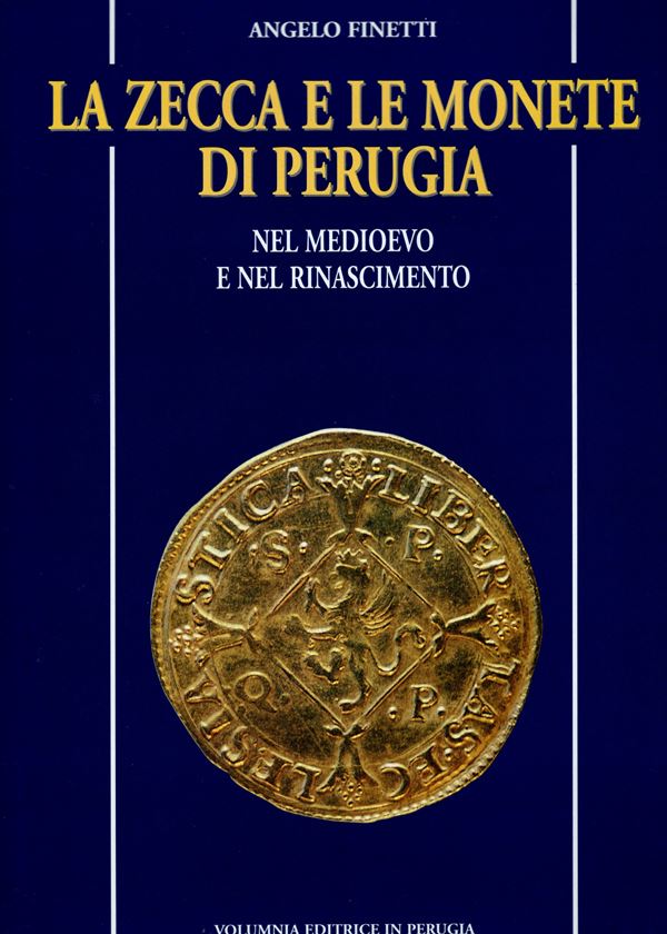FINETTI  A. - La zecca e le monete di Perugia. Nel medioevo e nel rinascimento. Perugia, 1997. pp. 237, ill. e tavole nel testo a colori e b\n. ril ed. ottimo stato. opera importante e di riferimento per gli studiosi di questa zecca,  raro e ricercato