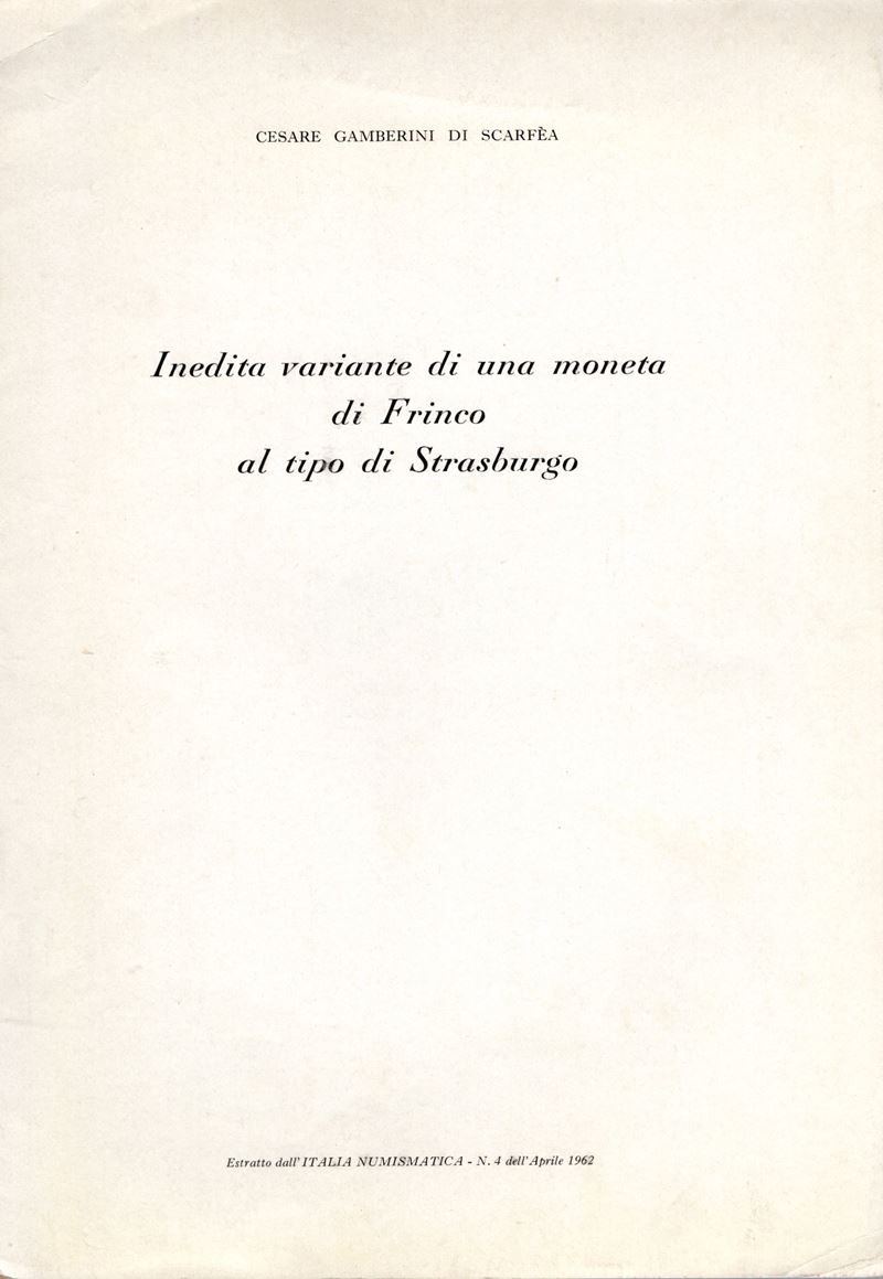 GAMBERINI DI SCARFEA C. - Inedita variante di una moneta di Frinco al tipo di Strasburgo. Mantova...