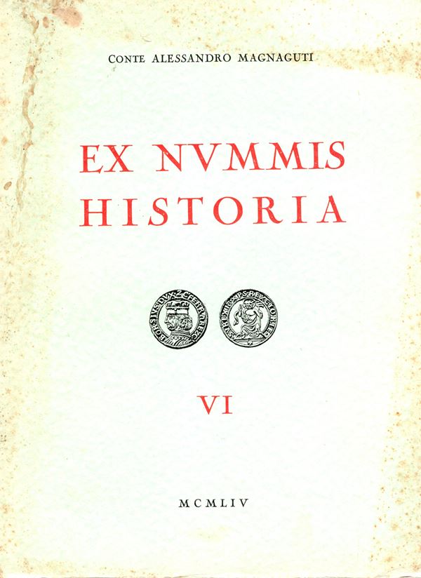 MAGNAGUTI A. -  Ex Nummis Historia.  Roma, 28 – 1- 1954.  Vol.VI. Monete delle Signorie italiane. I grandi maestri italiani dell’Ordine Gerosolimitano. Roma, 1954. Pp. viii, 67, tavv. 20. brossura ed. macchiata, interno ottimo stato, lista prezzi Valutazione. ex libris. Rossi, 3031